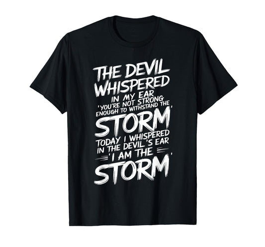 The Devil Whispered In My Ear Devil Quote T-Shirt