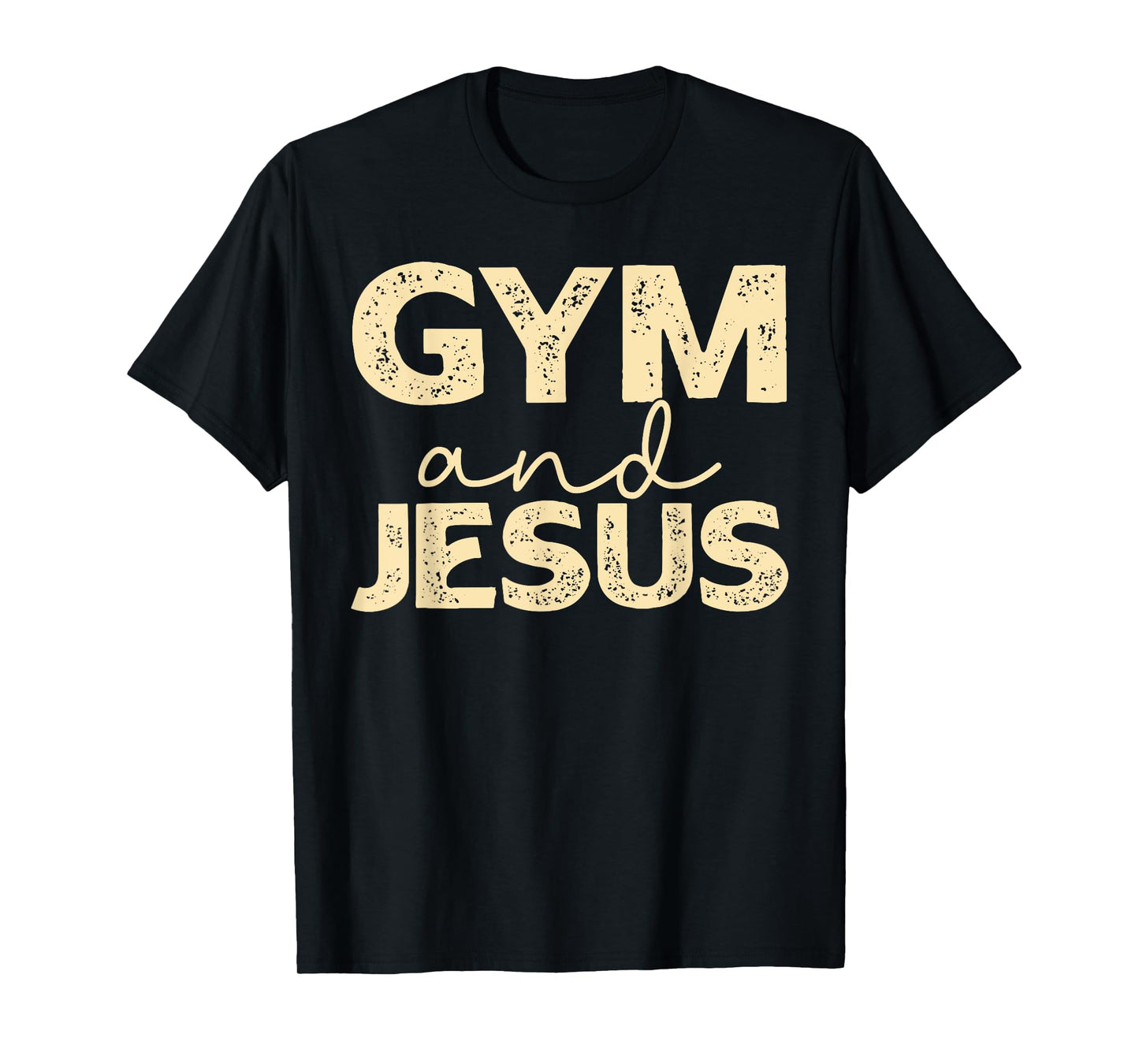 Distressed Gym and Jesus Funny Jesus Christian Workout Gym T-Shirt