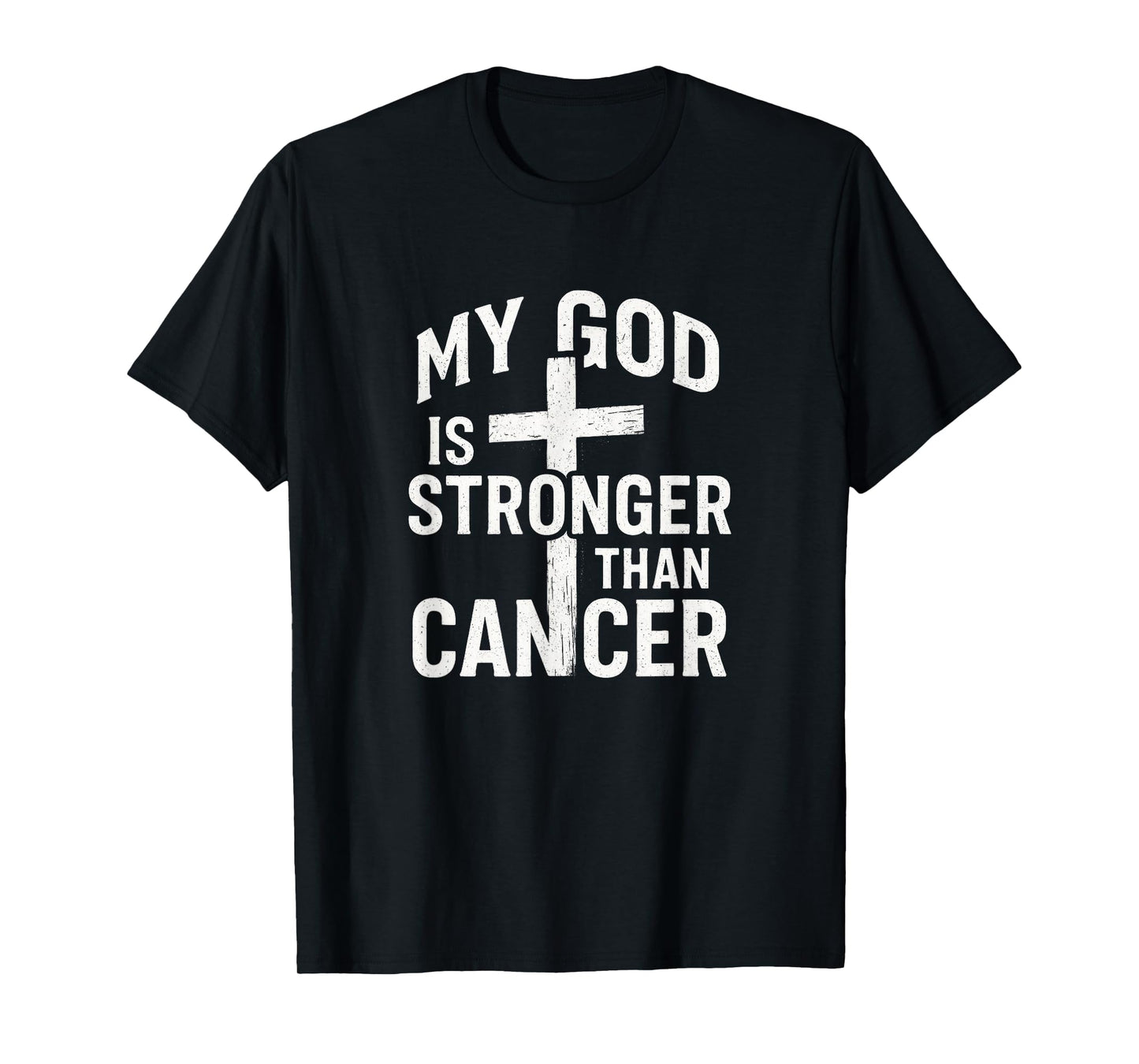 My God is Stronger - Cancer Awareness Hope T-Shirt