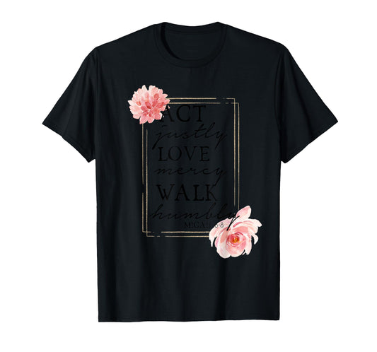 MICAH 6:8 - Bible Quote - Bible Verse - Womens Christian T-Shirt