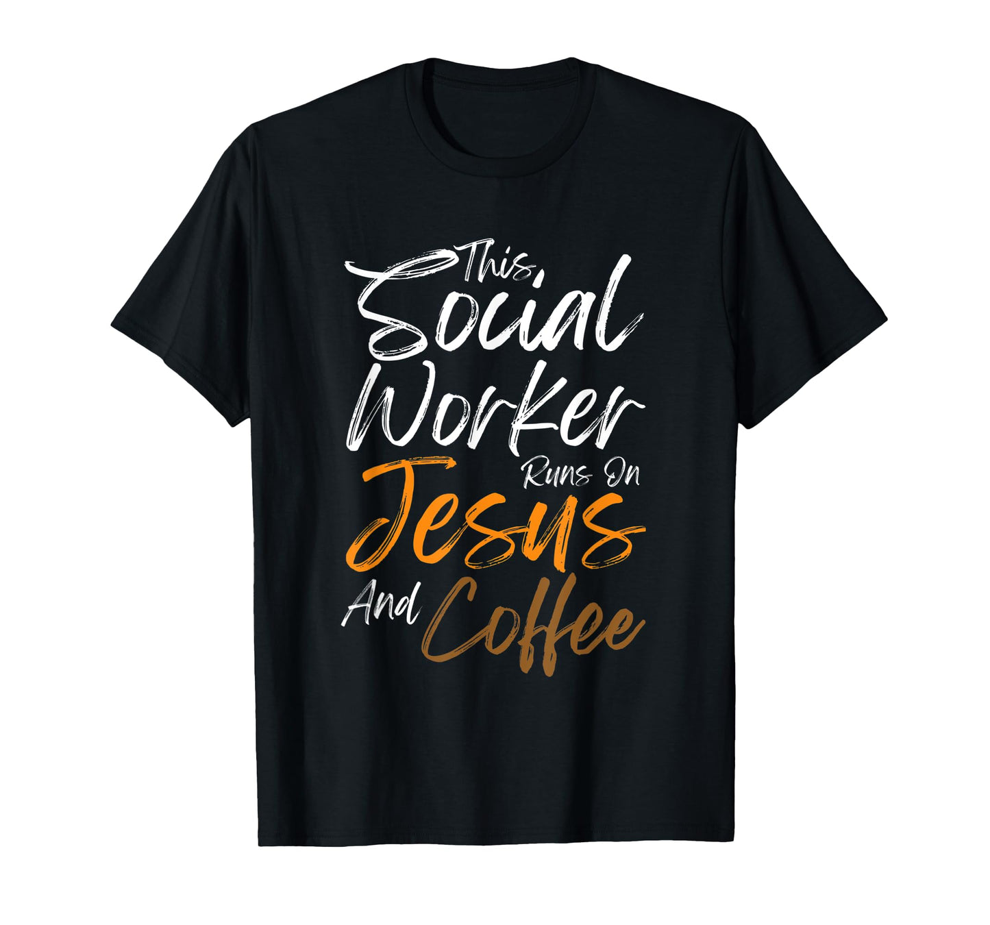 This Social Worker Runs On Jesus And Coffee Christian Faith T-Shirt