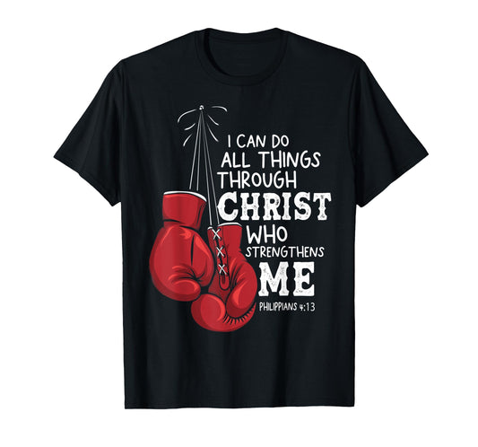 I Can Do Things Christian Boxing Quote Philippians 4:13 T-Shirt