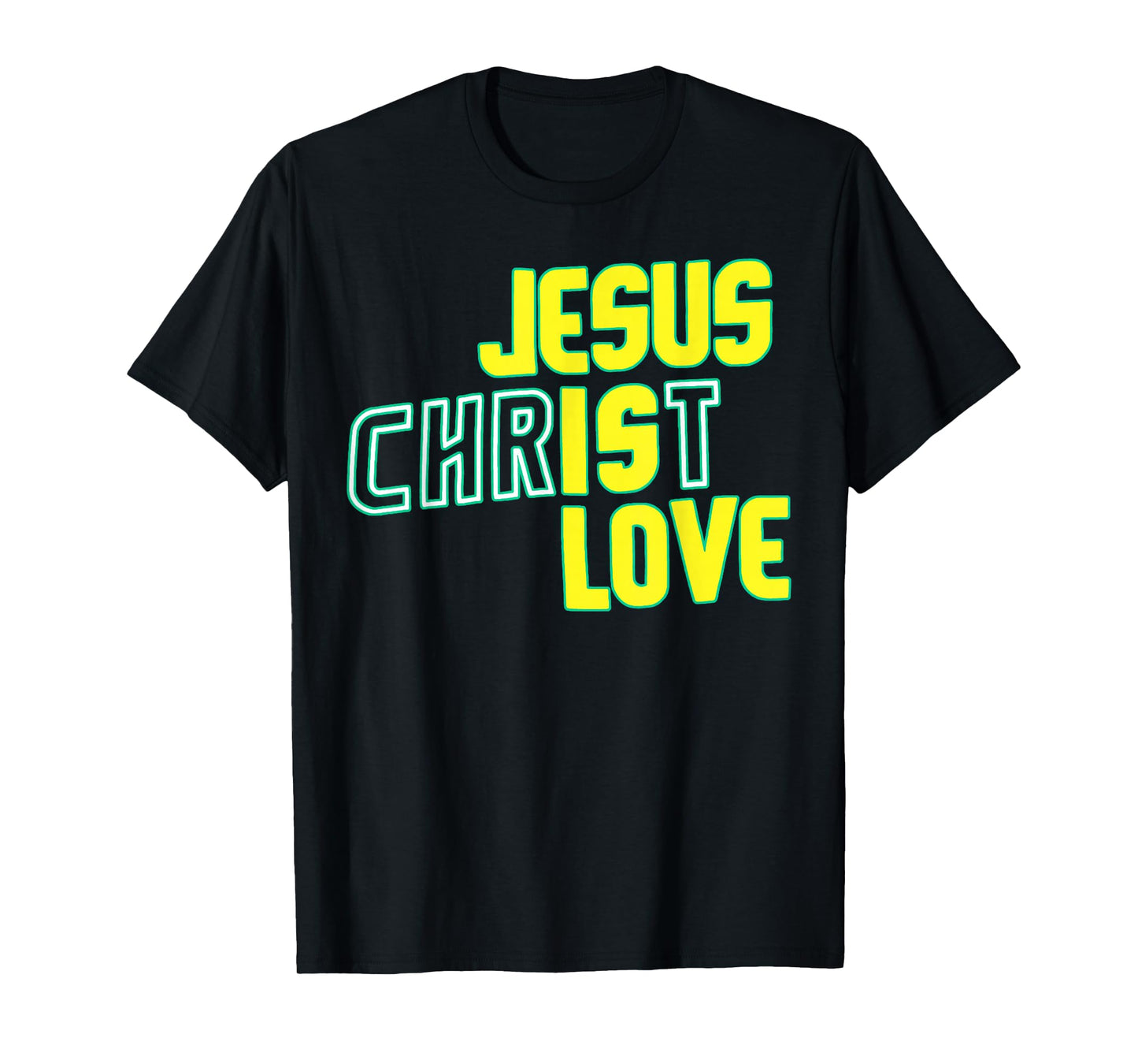 Vintage Funny Religious Quote Jesus Christ is Love God T-Shirt