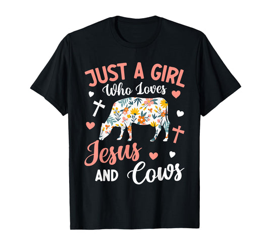 Just a Girl Who Loves Jesus and Cows: Faithful Farming T-Shirt