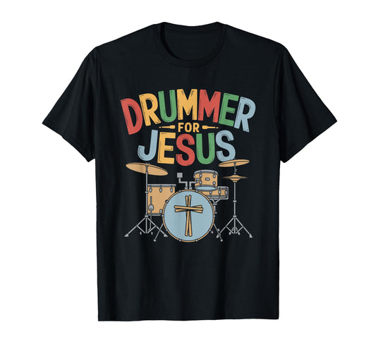 Drummer For Jesus, Drums Percussionist And Drummer Drumming T-Shirt