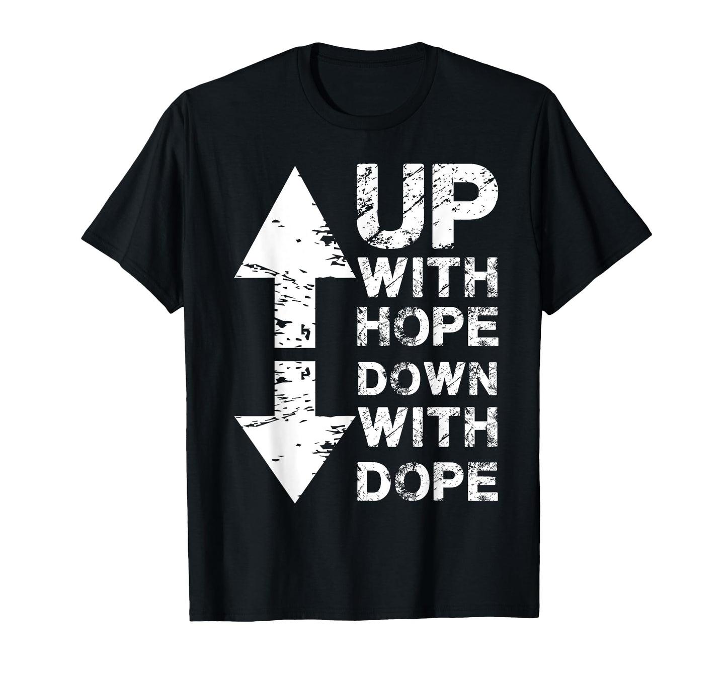 Anti Drug I Christian Faith I Up With Hope Down With Dope T-Shirt
