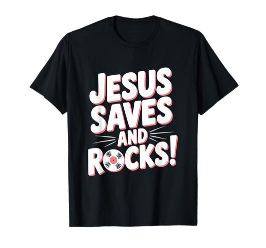 Jesus Saves and Rocks! Christian Faith Inspirational T-Shirt