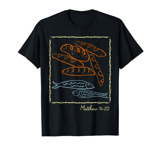 Five Loaves of Bread, Two Fish and 5000 Believers T-Shirt
