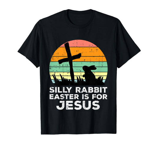 Kids Silly Rabbit Easter Is For Jesus Christians Toddler Kids T-Shirt