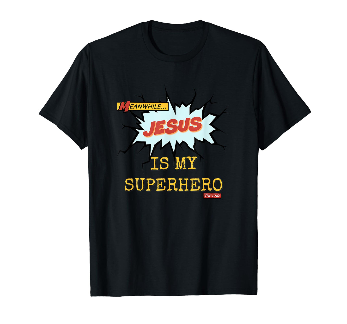 Superhero Jesus is My Superhero Faith Praise T-Shirt