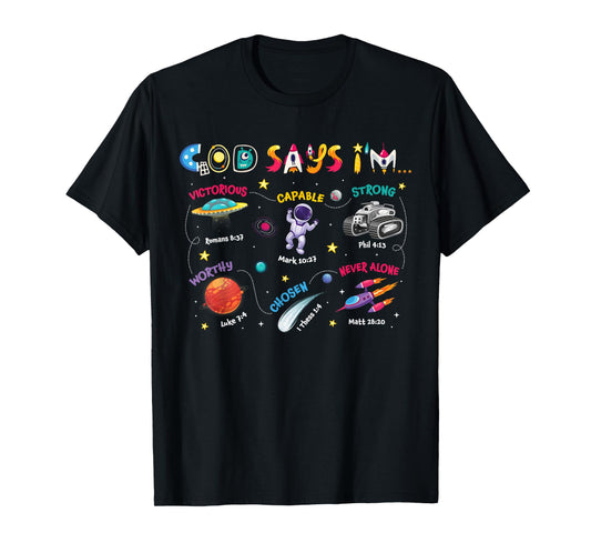 God Says I Am Outer Space Astronaut Bible Christian Kids T-Shirt