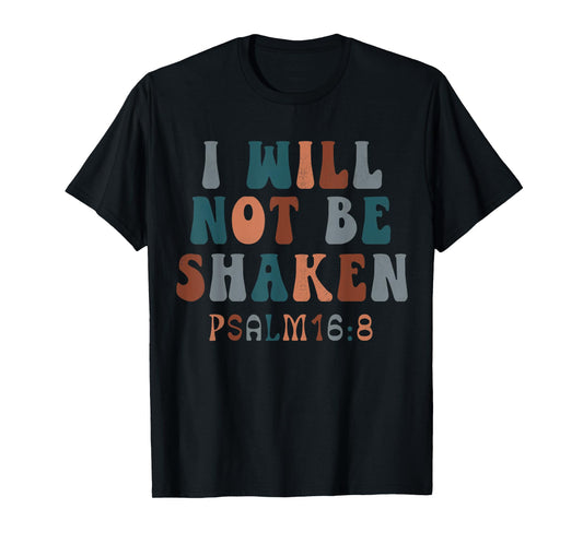 Vintage Psalm 16:8 I Will Not Be-Shaken Christian Costume T-Shirt