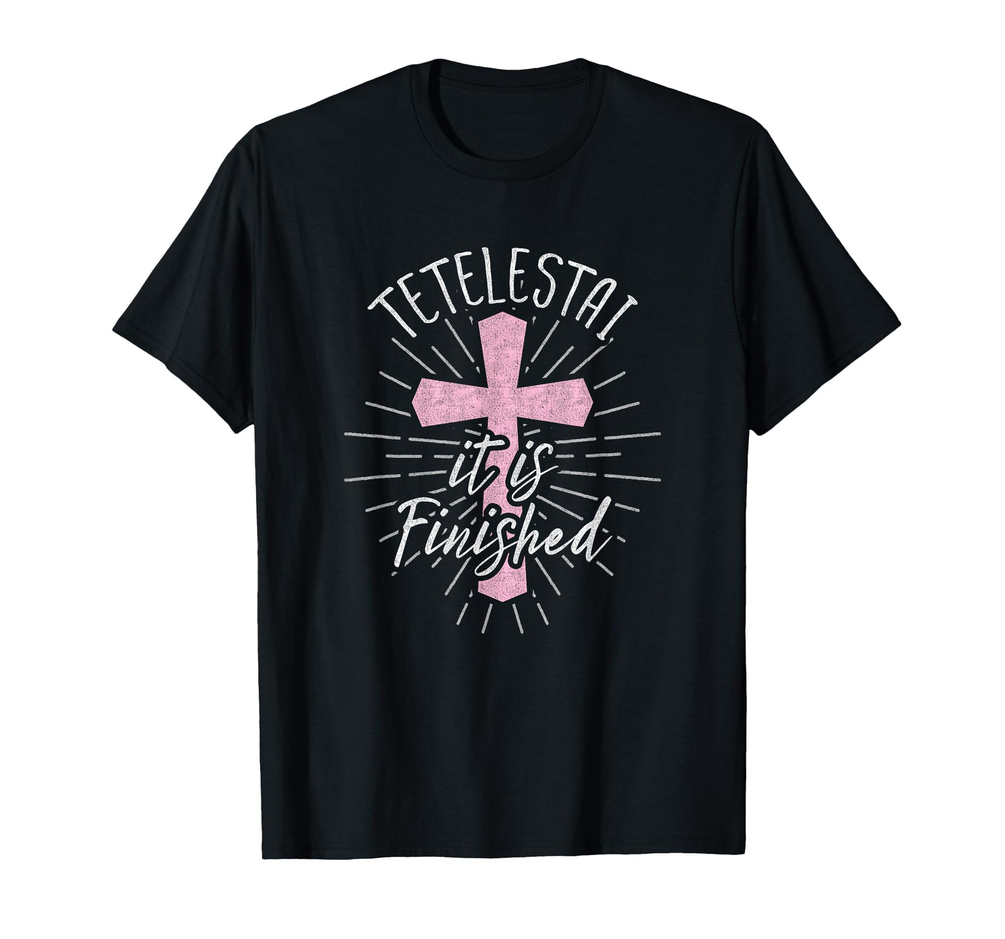 Tetelestai T-shirt It Is Finished Easter Shirt for Women T-Shirt