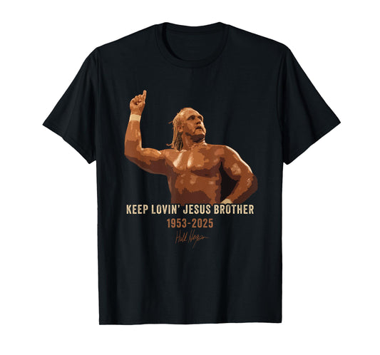 Keep Lovin' Jesus Brother – Wrestling Commemorative Faith T-Shirt