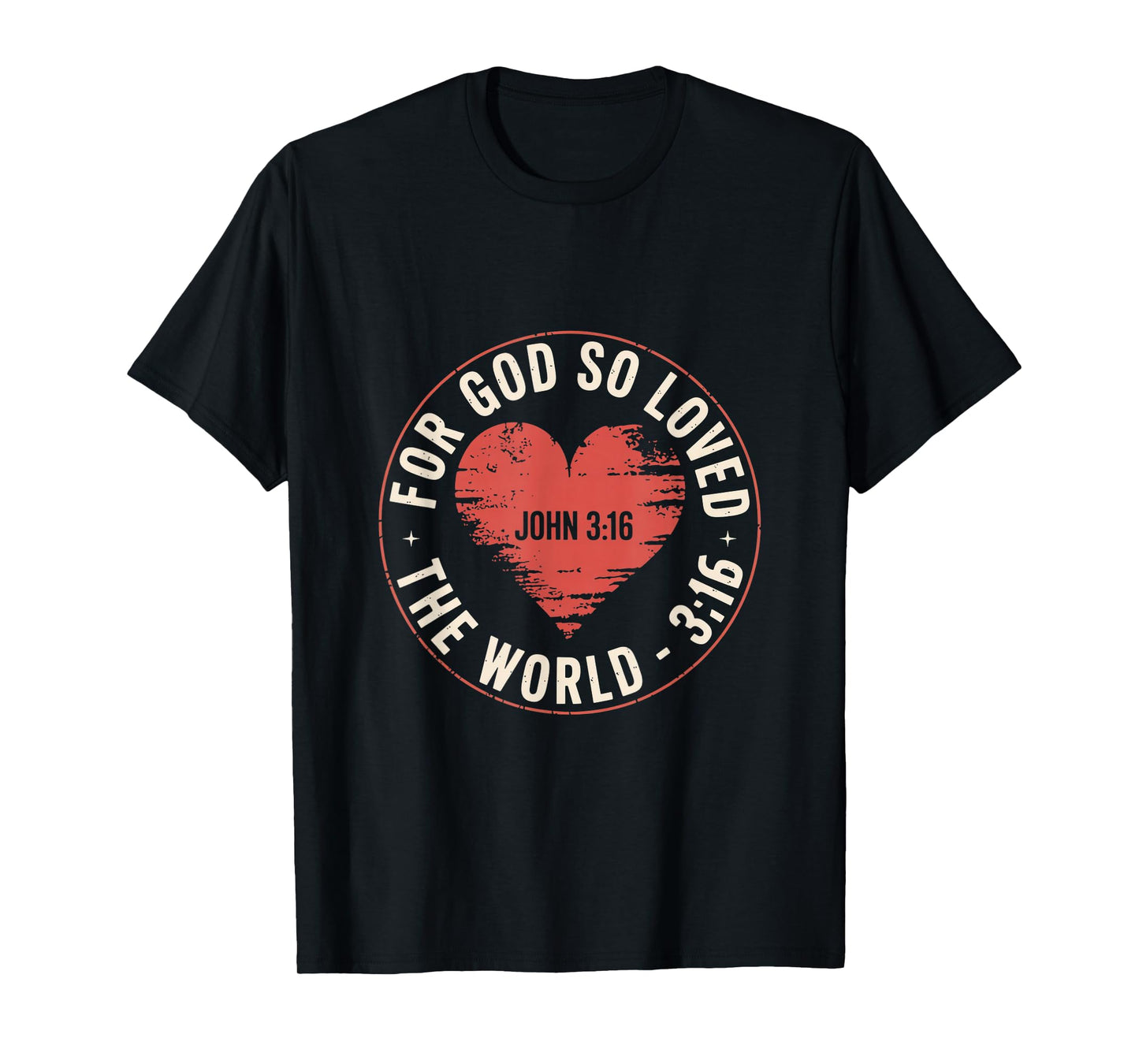 for God So Loved The World John 3 16 Bible Verse T-Shirt
