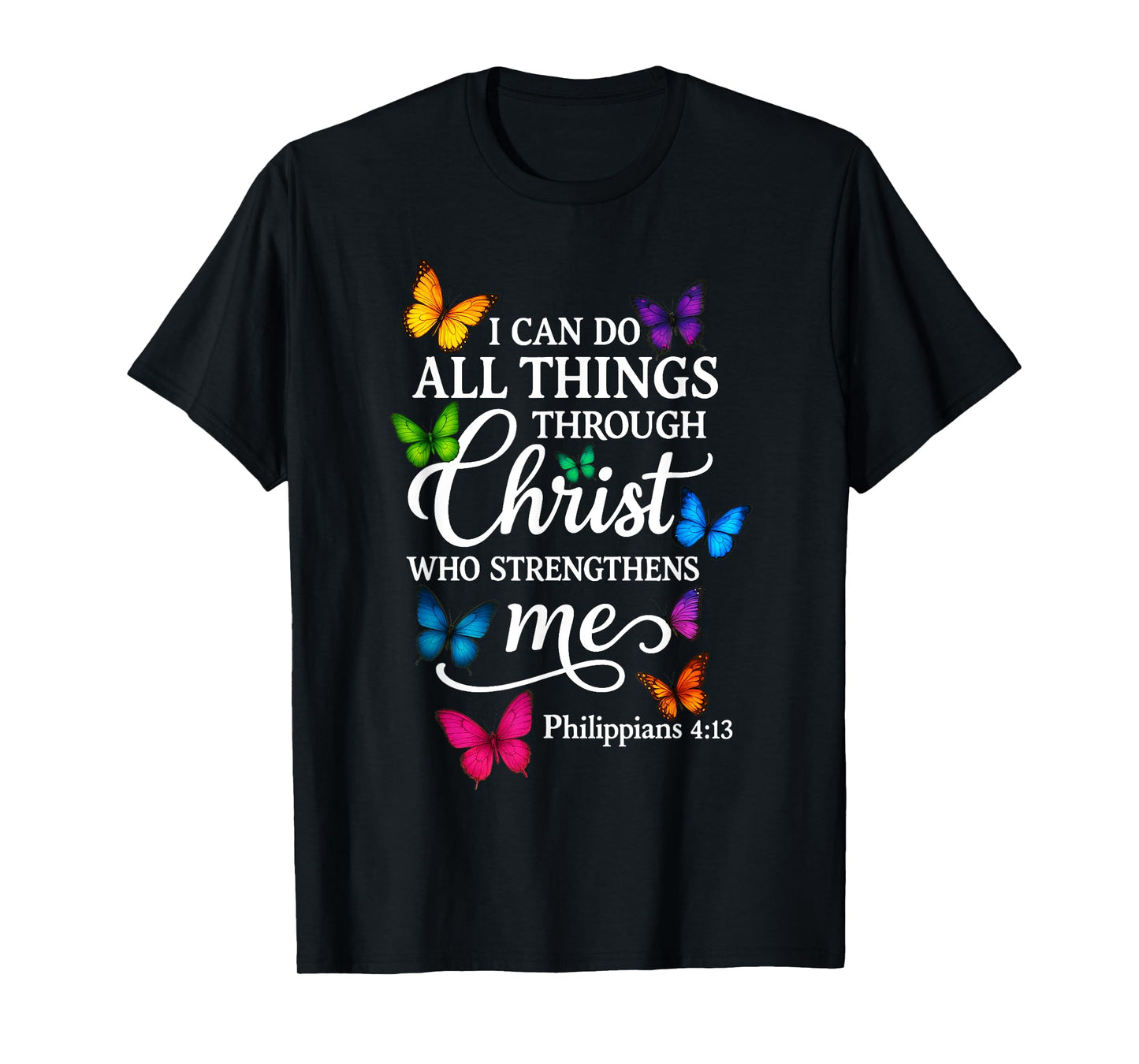 Religious I Can Do All Things Through Christ Butterfly Art T-Shirt