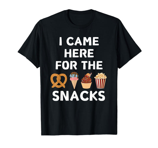 I Came Here For The Snacks Party Food Lover Funny Foodie T-Shirt
