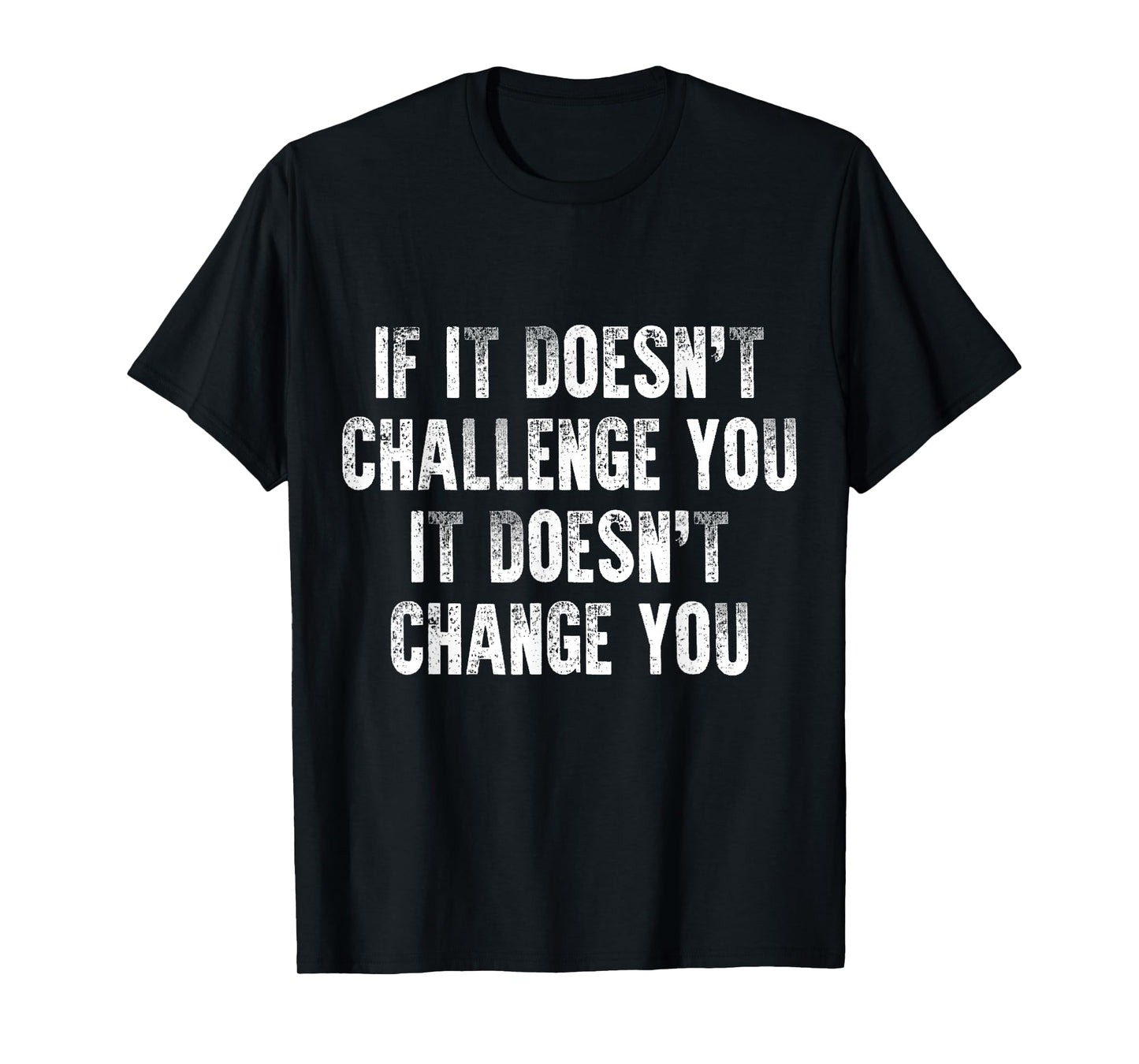 Inspirational & Motivational Quote For Workout Gym & Fitness T-Shirt