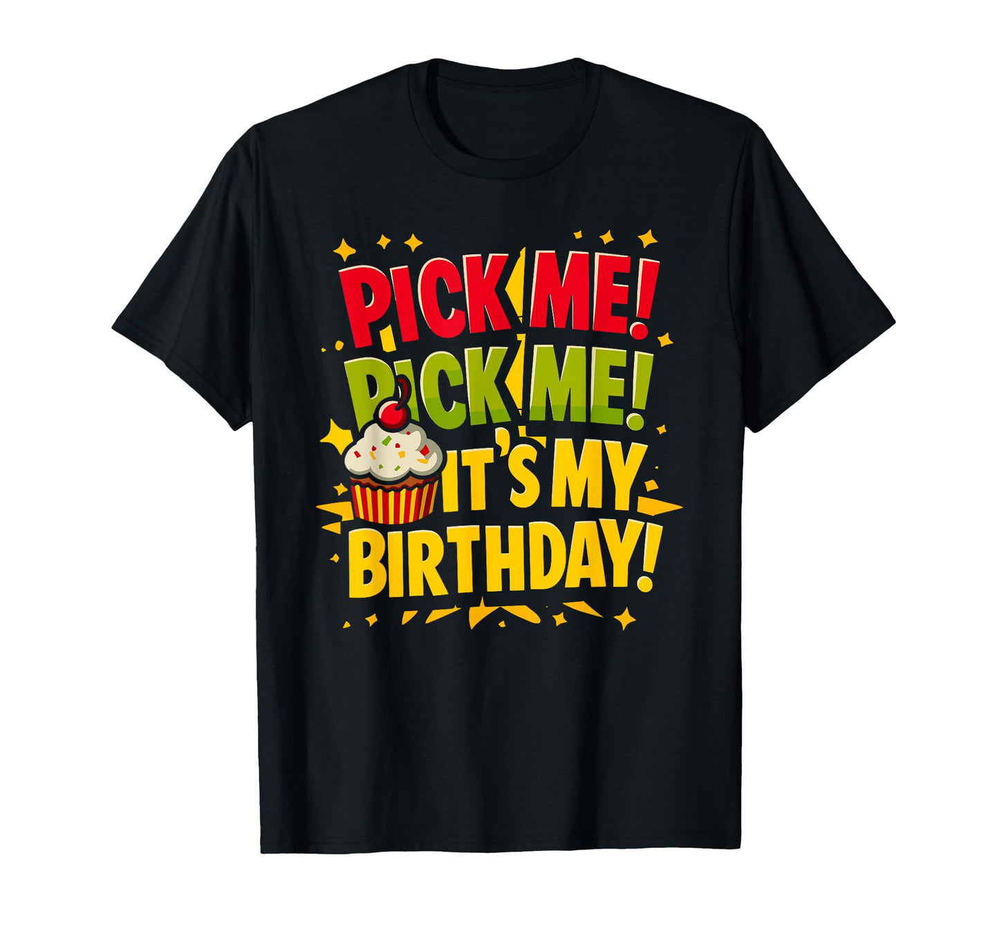 Pick Me It's My Birthday Come on Down Game Show Contestant T-Shirt