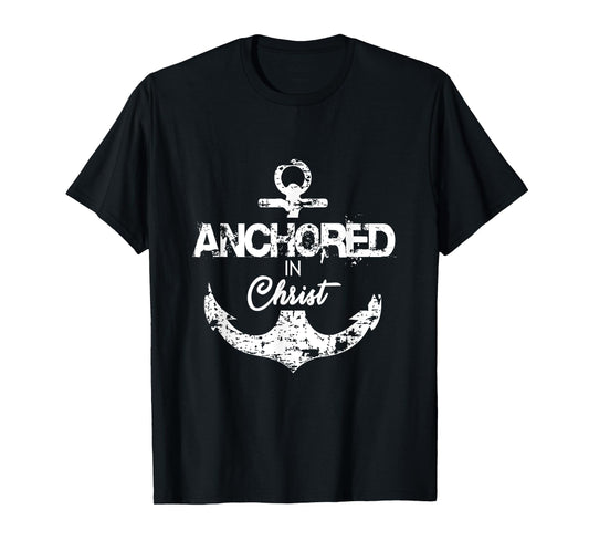 Anchored in Christ T-Shirt