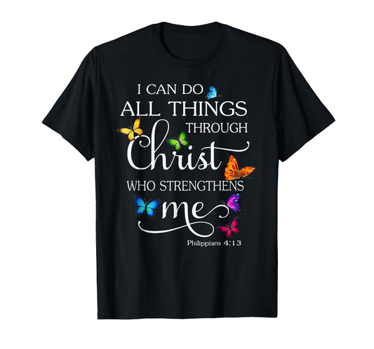 Funny I Can Do All Things Through Christ Who Strengthens Me T-Shirt