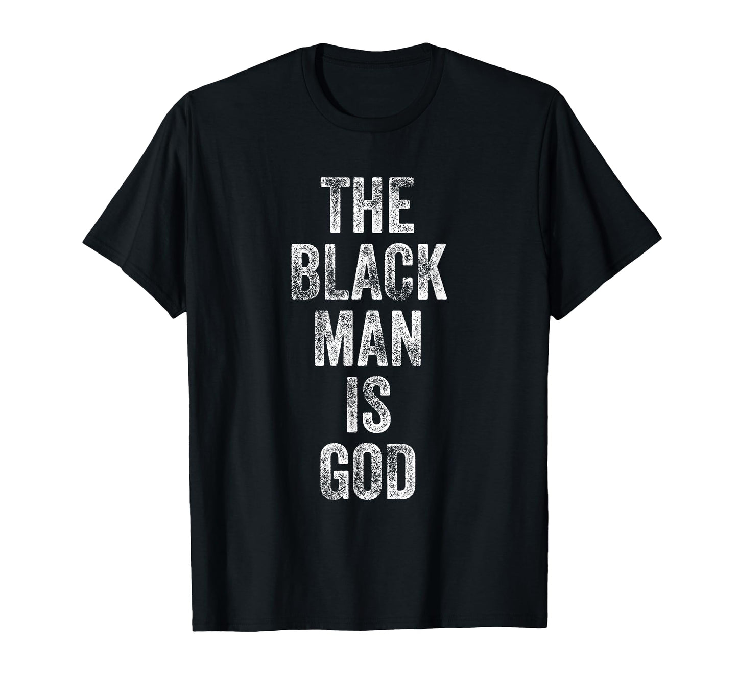 The Black Man is GOD NGE Empowerment Statement T-Shirt