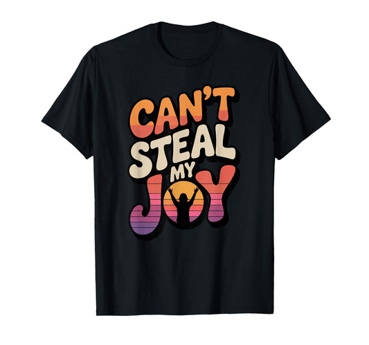 Can’t Steal My Joy/Praise T-Shirt