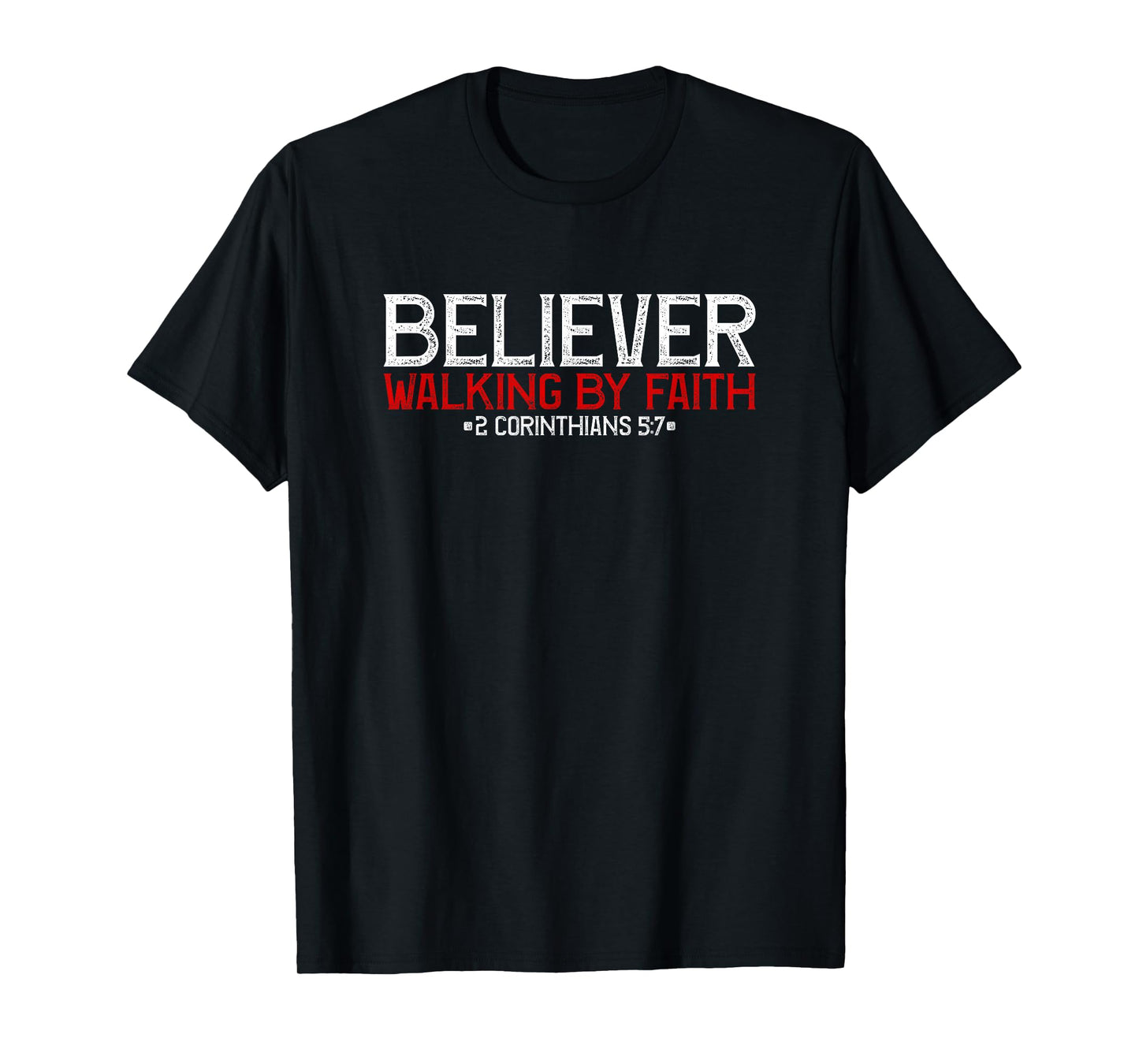 Believer - Walking By Faith T-Shirt