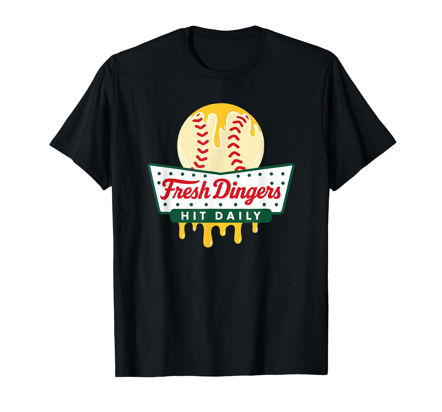 Don't Bunt Hit Fresh Dingers Funny Baseball Softball Game T-Shirt