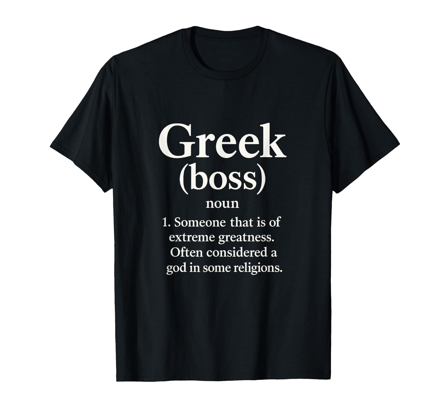 Greek (boss) - Greek Mythology Funny Meme T-Shirt