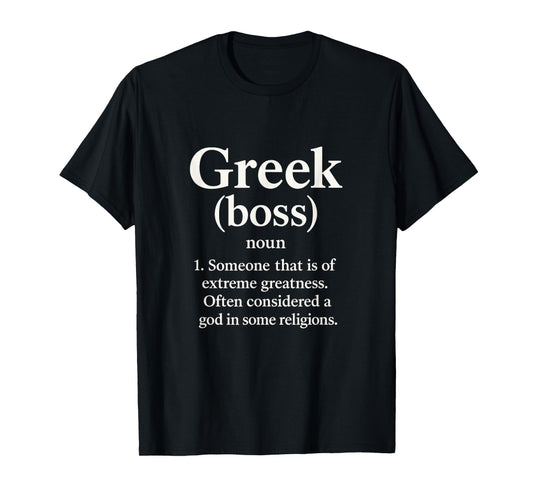 Greek (boss) - Greek Mythology Funny Meme T-Shirt