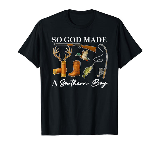 So God Made A Southern Boy, Hunting Ducks Deer Fishing T-Shirt