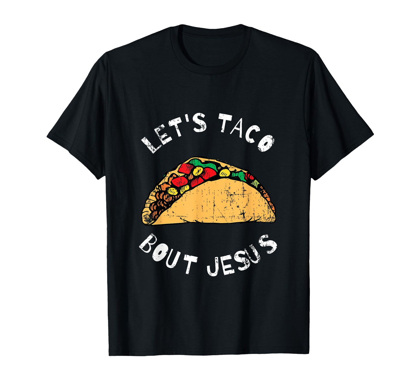 Lets Taco Bout Jesus, Lettuce Taco Bout Jesus, Funny T-Shirt