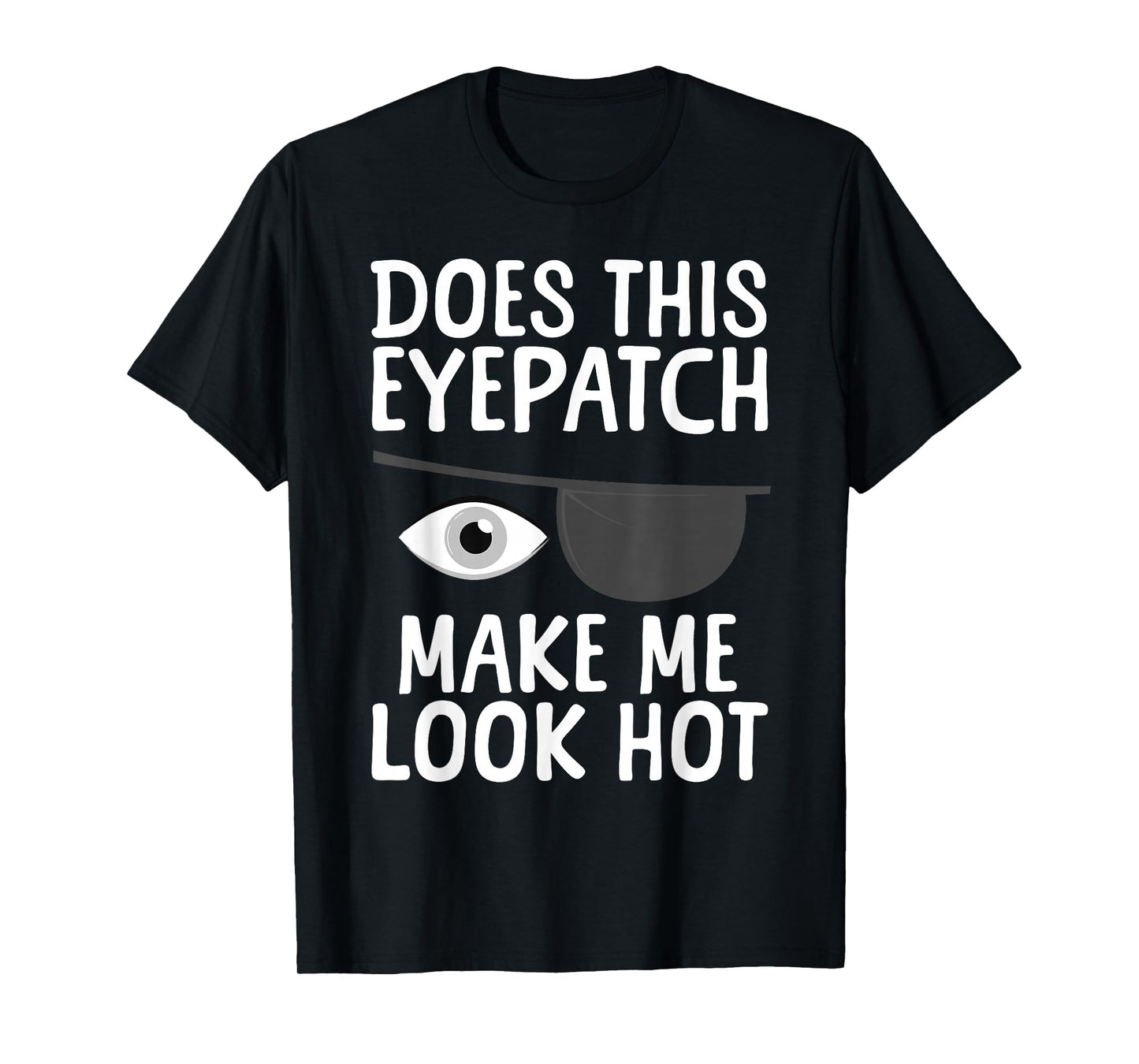 Eye Surgery Design For Men Women Kids Eye Patch Eye Surgery T-Shirt