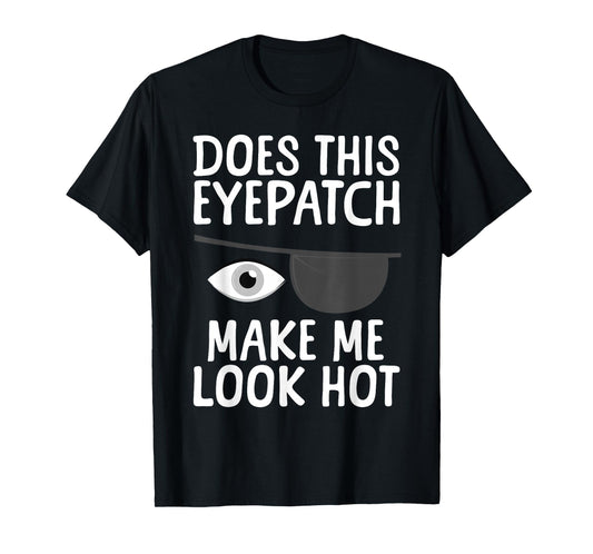 Eye Surgery Design For Men Women Kids Eye Patch Eye Surgery T-Shirt