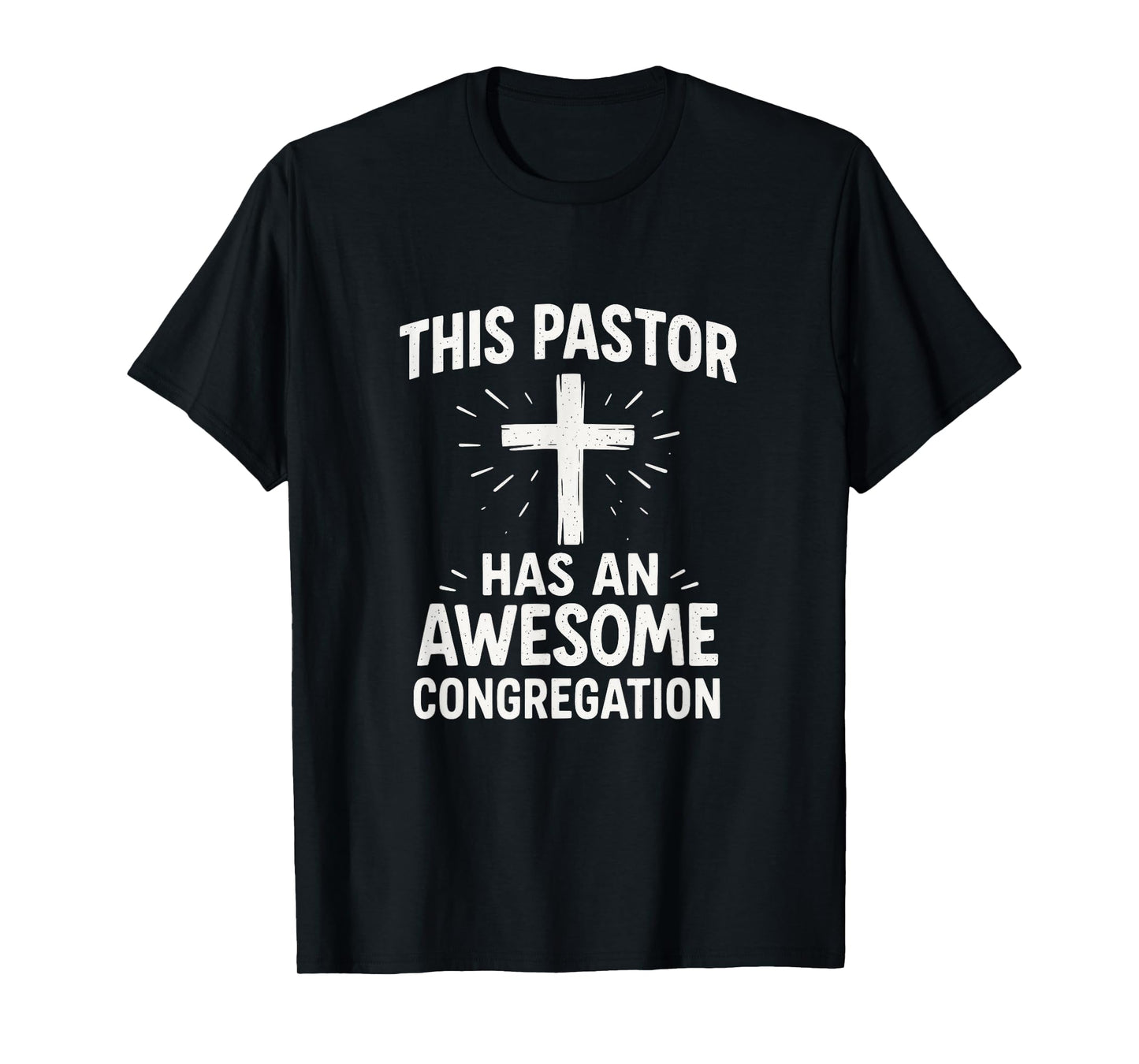This Pastor Has an Awesome Congregation - Church Community T-Shirt
