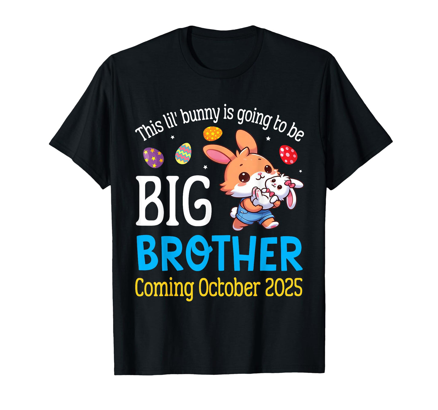 This Lil' Bunny Going To Be Big Brother Coming October 2025 T-Shirt