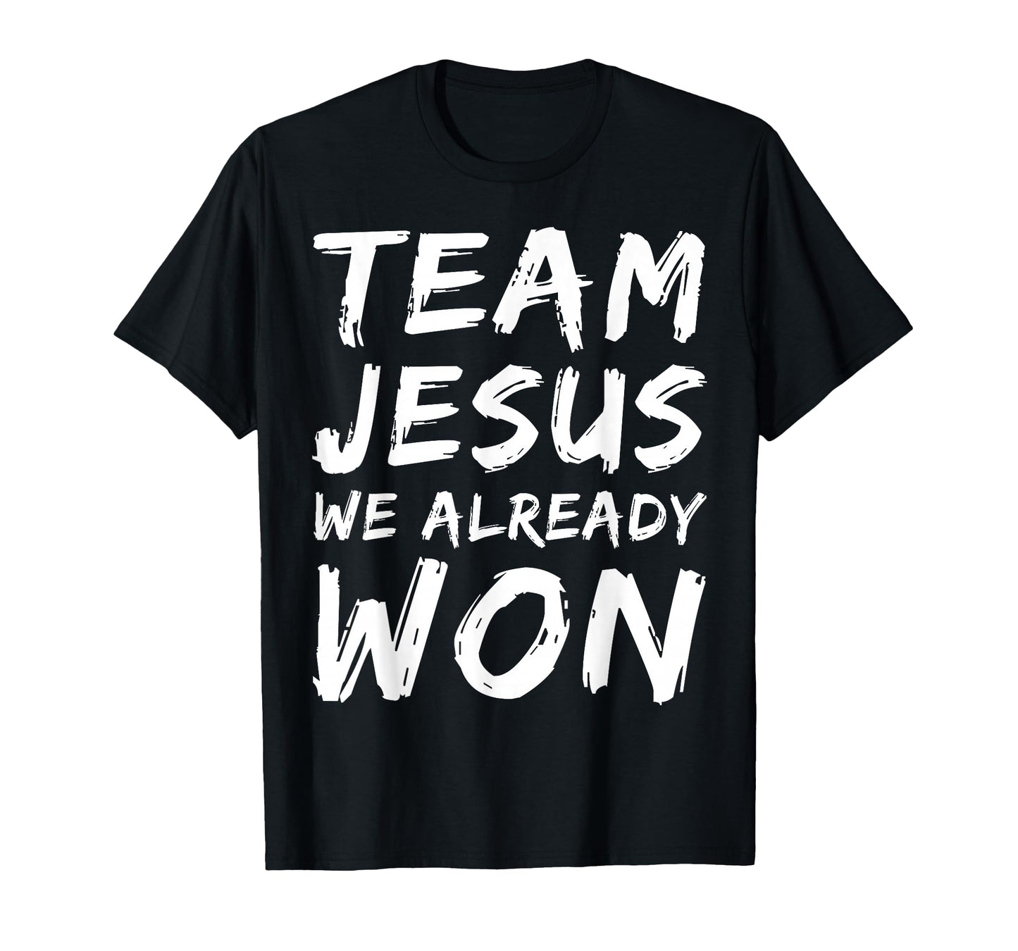 Team Jesus We Already Won Christian Faith Believer Matching T-Shirt