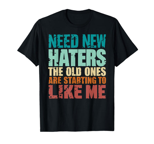 Funny Retro Vintage Need New Haters T-Shirt