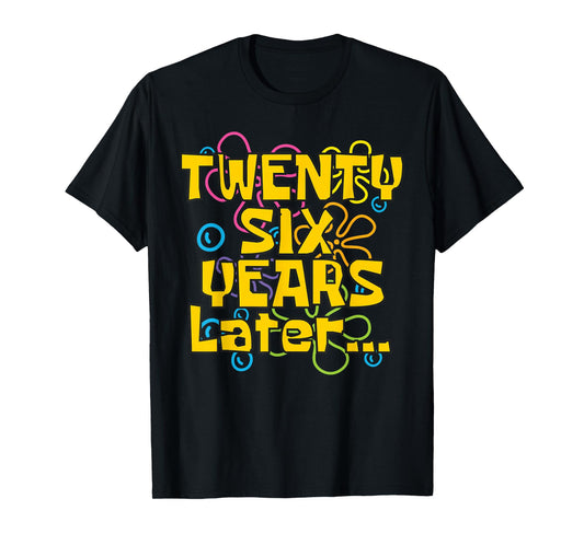 26 Years Old 26th Birthday Funny Quote Birthday Party Meme T-Shirt