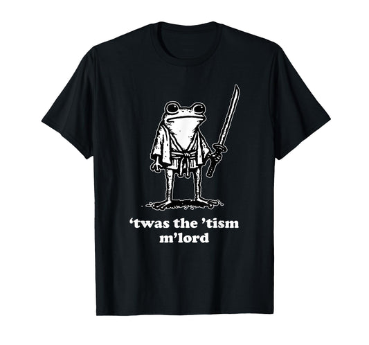 Funny Meme Tees 'Twas the Tism M'lord T-Shirt