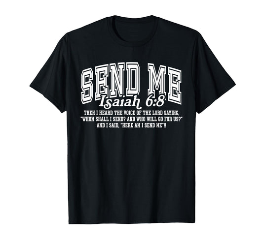 Send Me Isaiah 6 8 Bible Verse Christian Faith T-Shirt