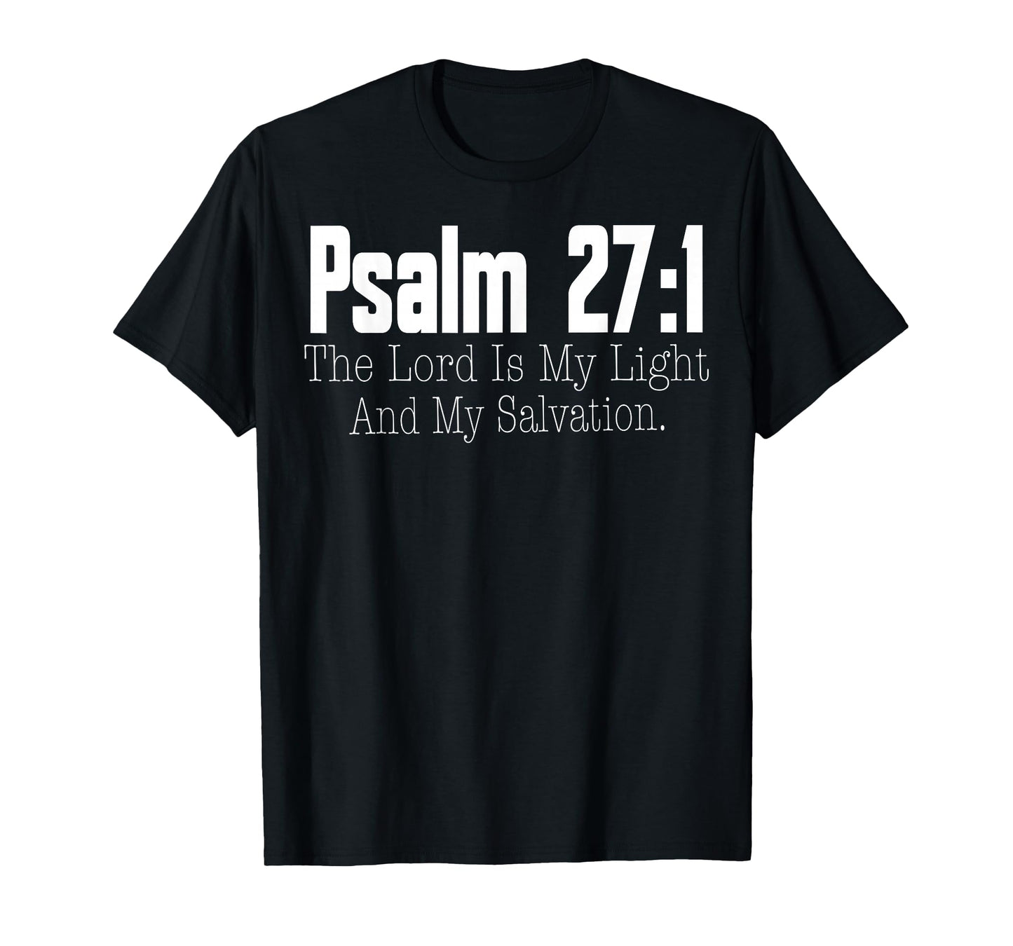 Psalm 27:1 Scripture Christian Faith T-Shirt