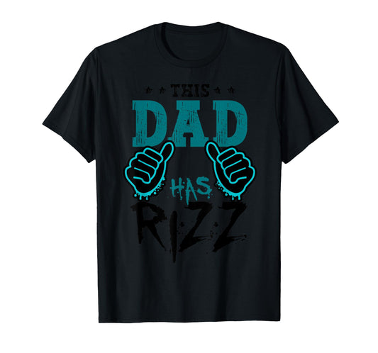 This Dad Has Rizz Meme Funny Rizzler Daddy Fathers Day T-Shirt