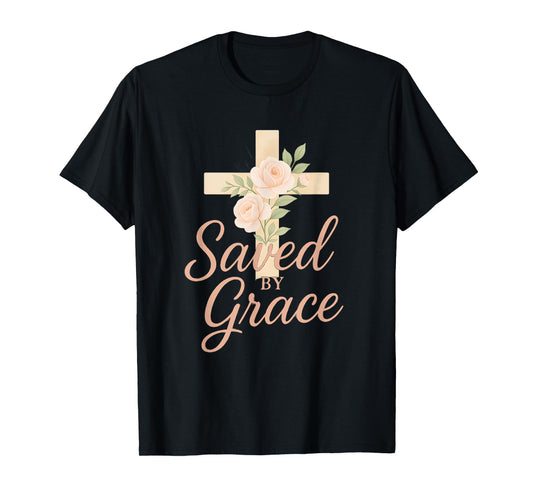 Faithterest Saved By Grace Christian Faith T-Shirt