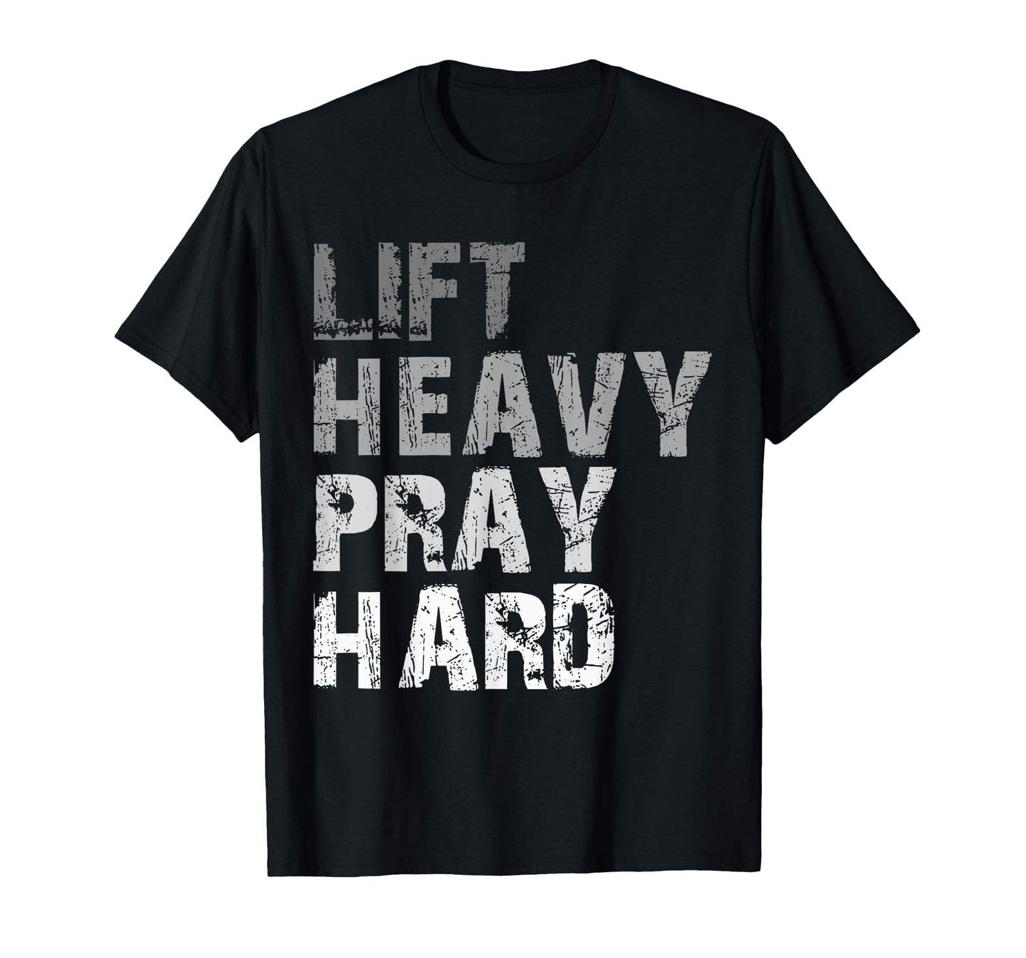 Lift Heavy Pray Hard Motivational Workout Faith Men's Black Gym Christian T-Shirt
