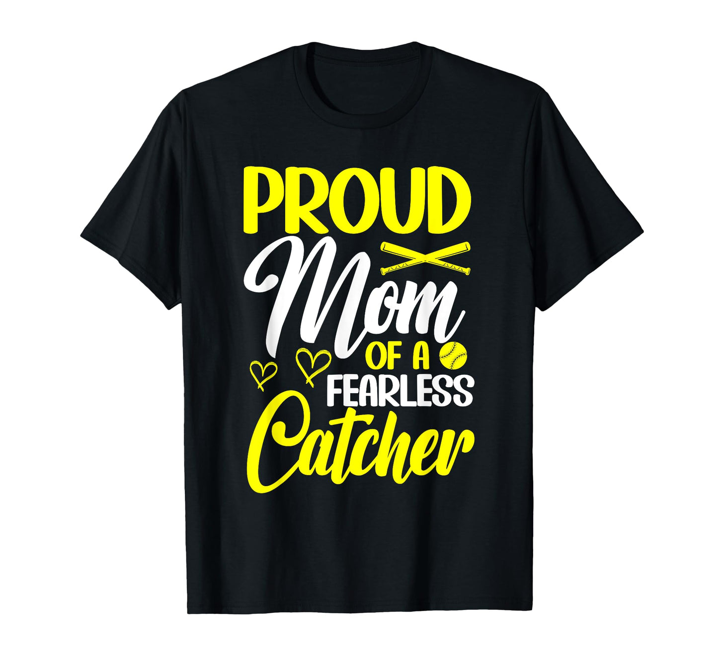 Proud Mom Of A Fearless Catcher Softball Catcher Mom T-Shirt