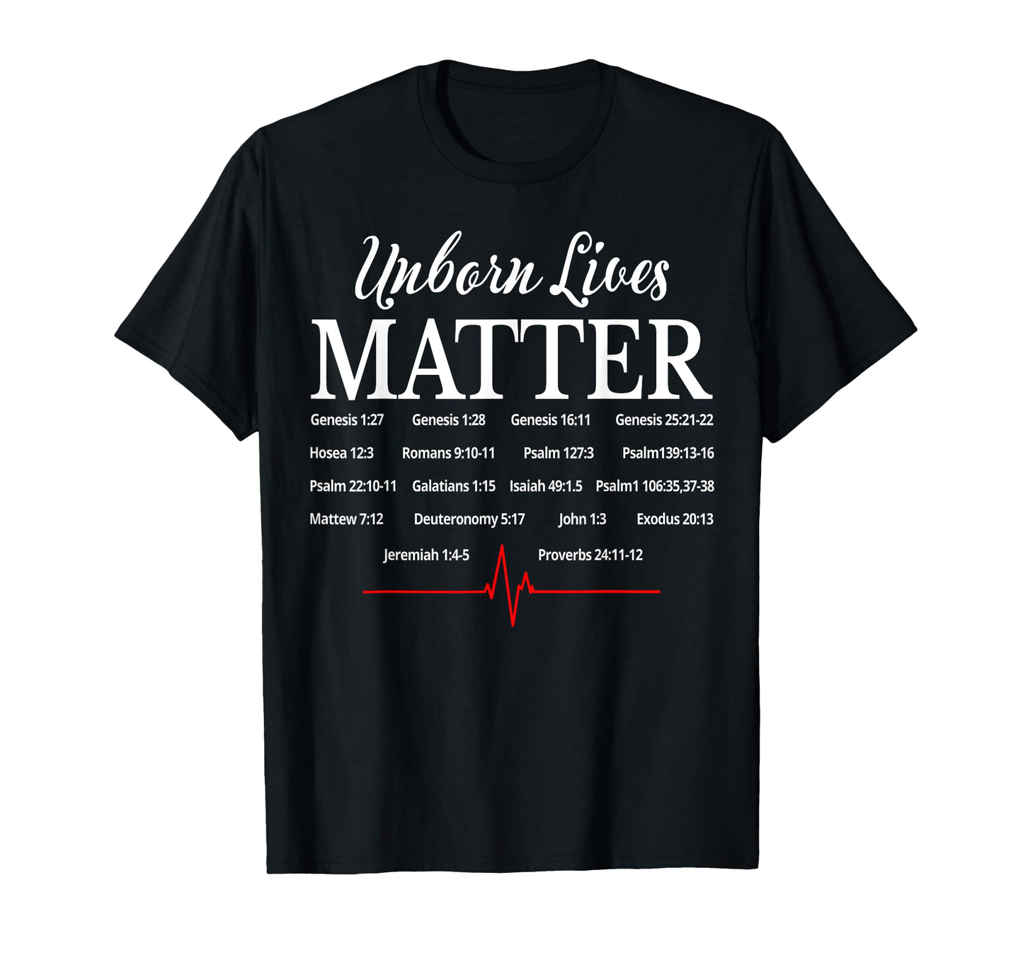 Unborn Lives Matter Pro-Life Christian T-Shirt