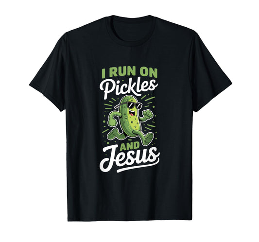 Funny Pickle Cucumber I Run on Pickles and Jesus T-Shirt