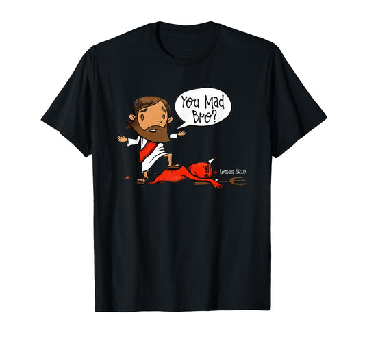 you mad bro jesus T-Shirt